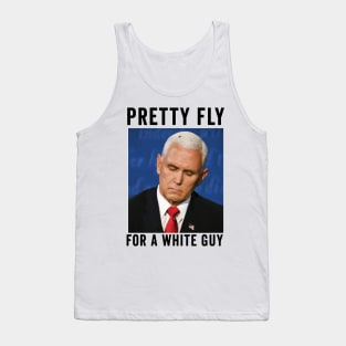 Pretty fly for a white guy Tank Top